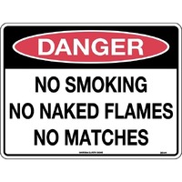 Danger No Smoking No Naked Flames No Matches Safety Sign 300x225mm Poly
